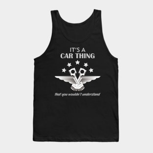 It's a car thing that you would'nt understand Tank Top